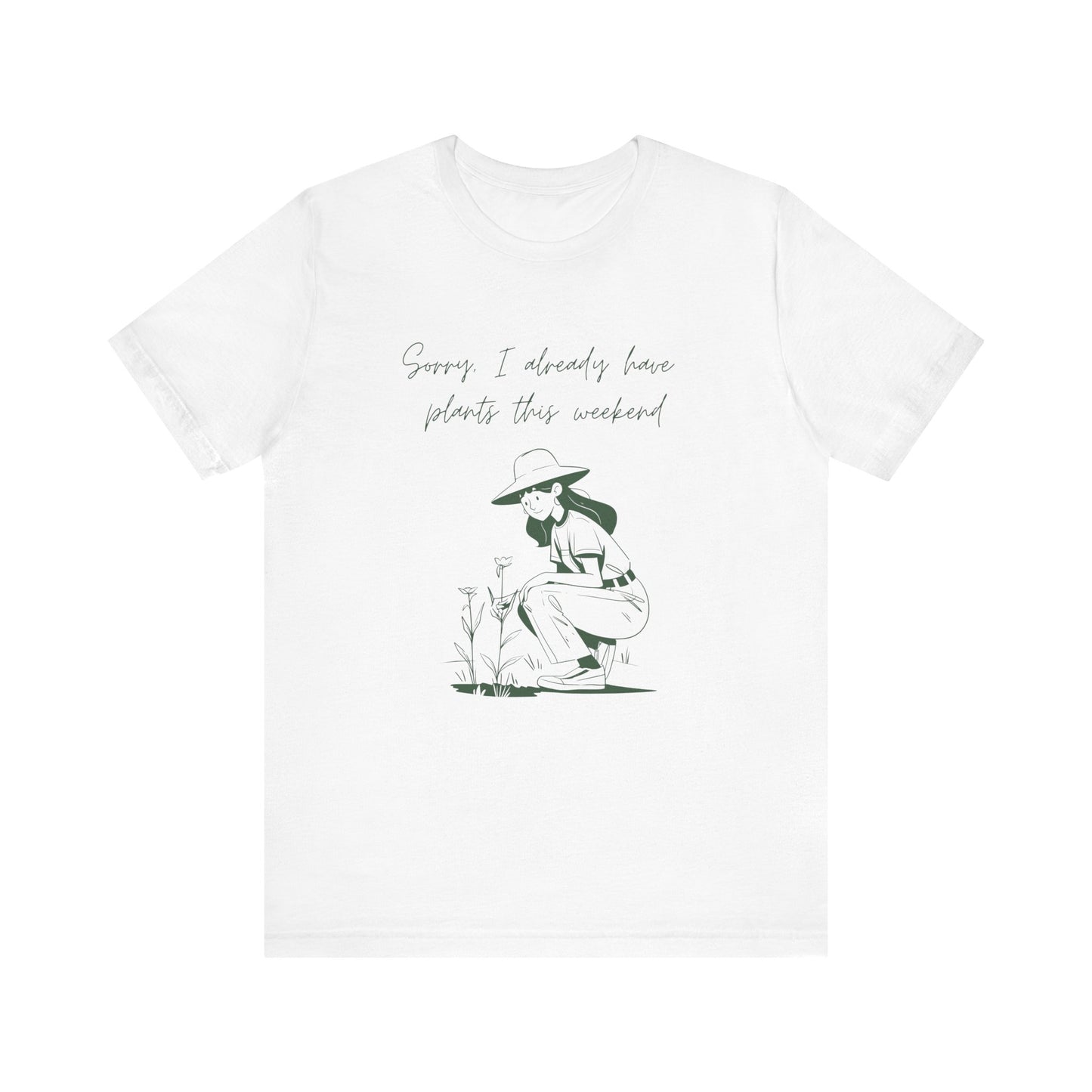 I Already Have Plants T-Shirt