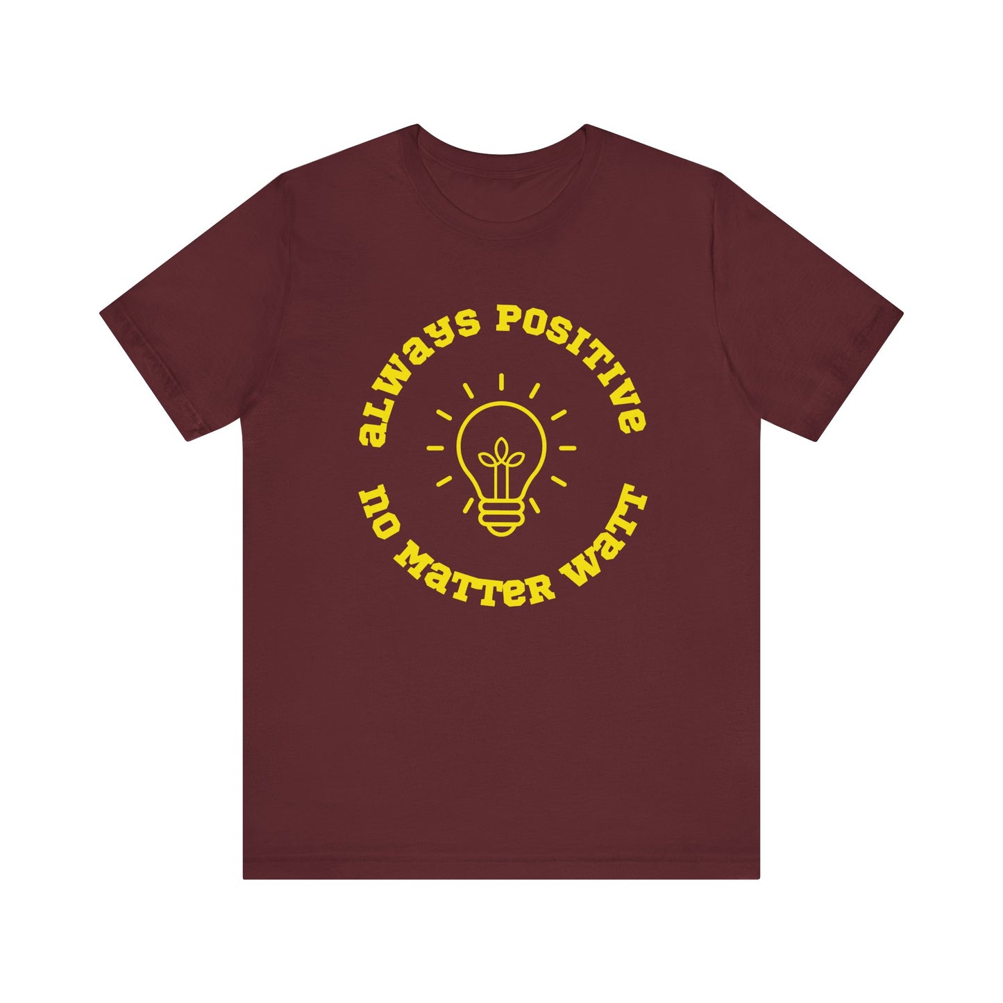 Always Positive T-Shirt