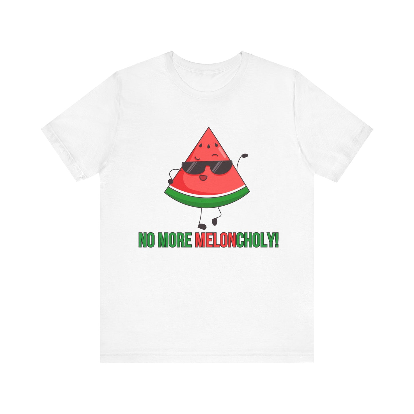 No More Meloncholy! T-Shirt