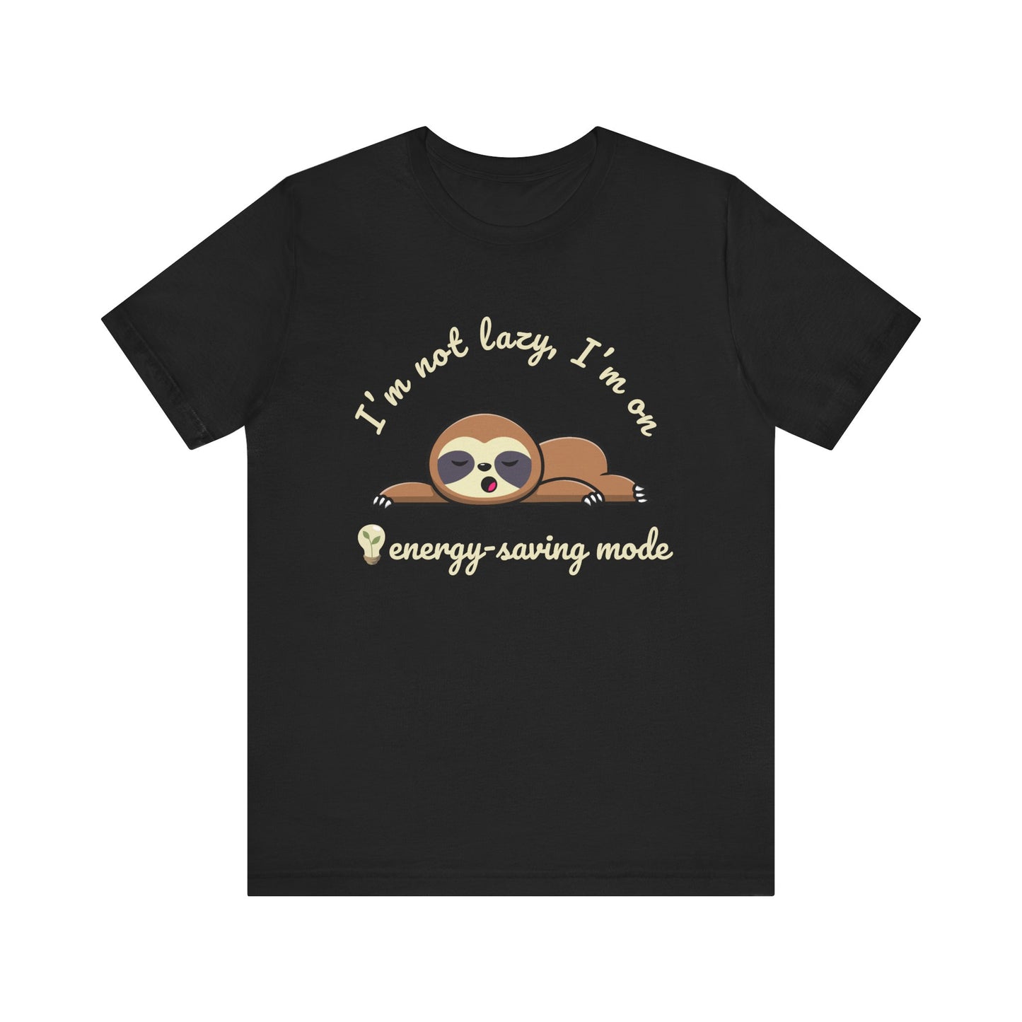 I'm Not Lazy T-Shirt