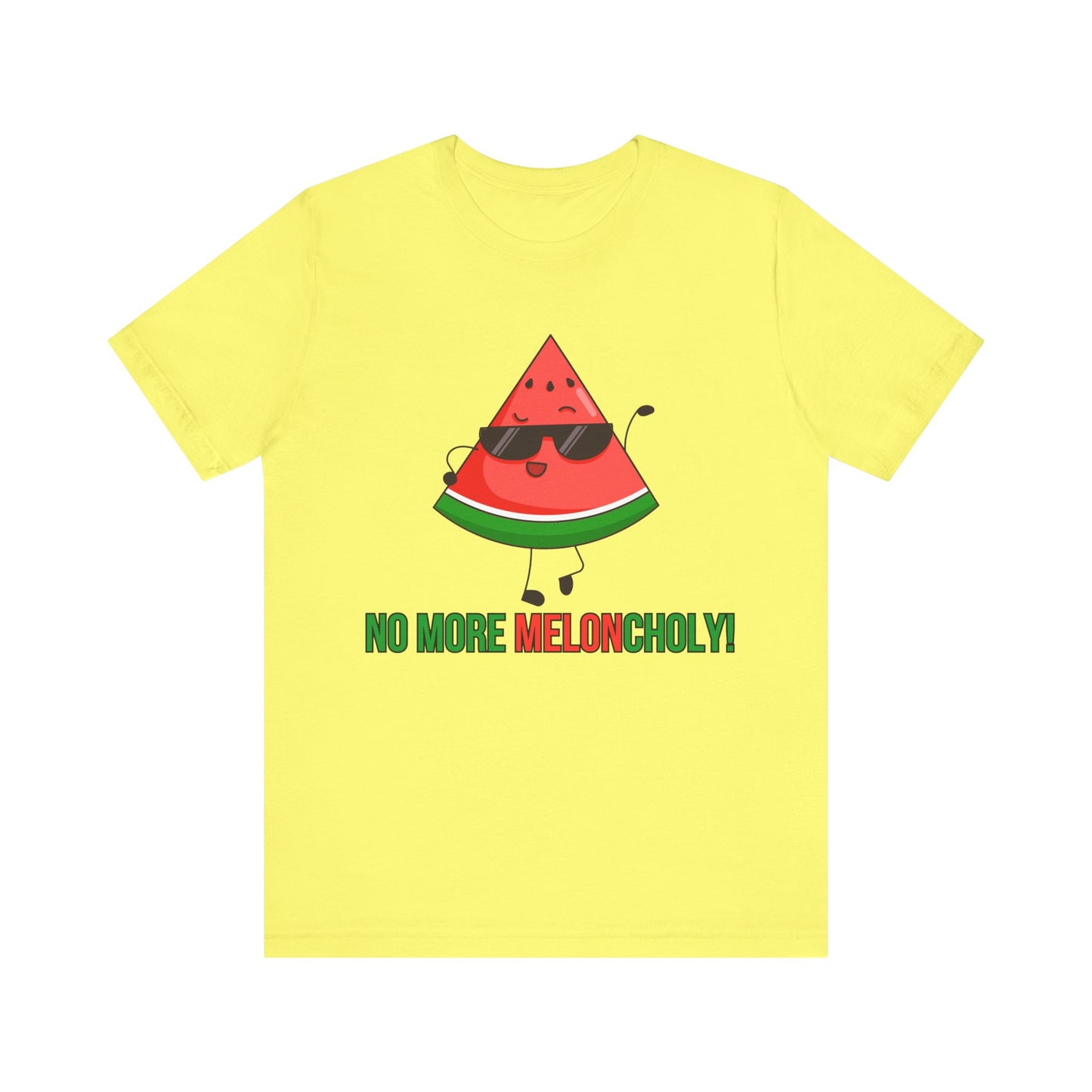 No More Meloncholy! T-Shirt