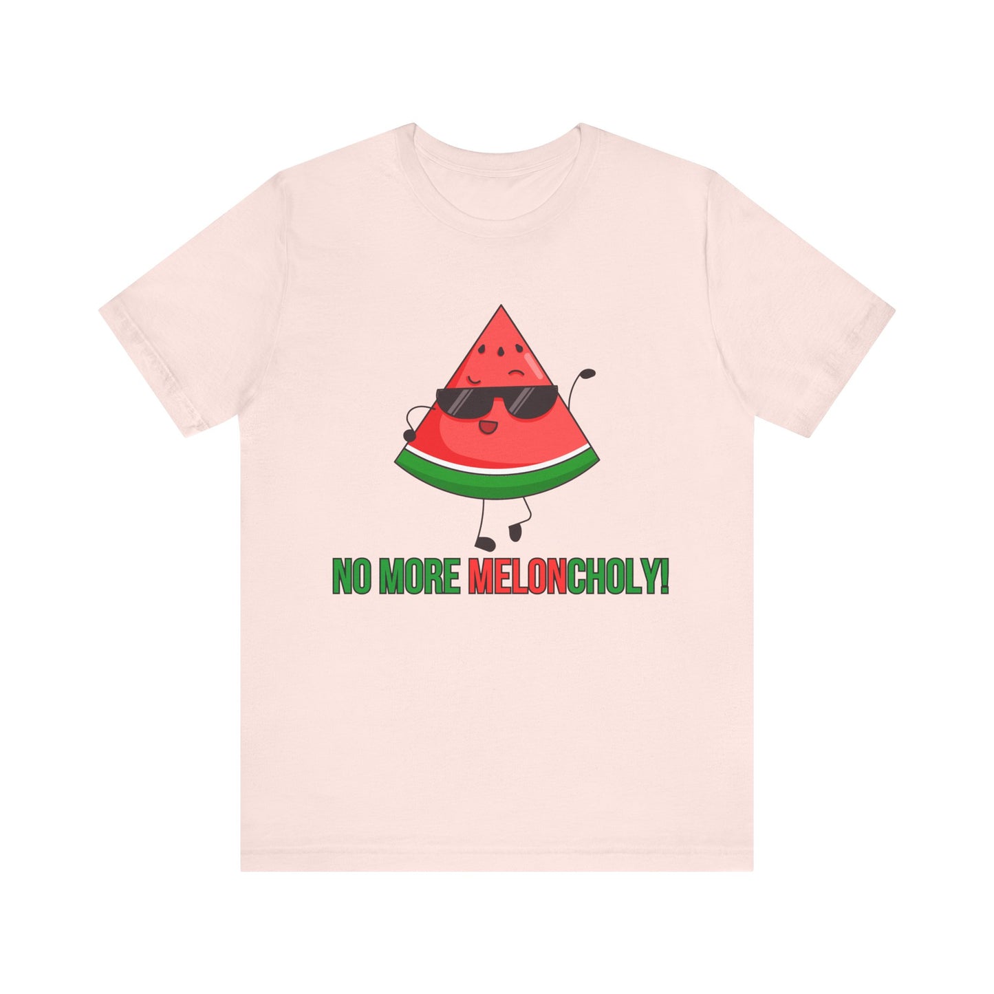 No More Meloncholy! T-Shirt