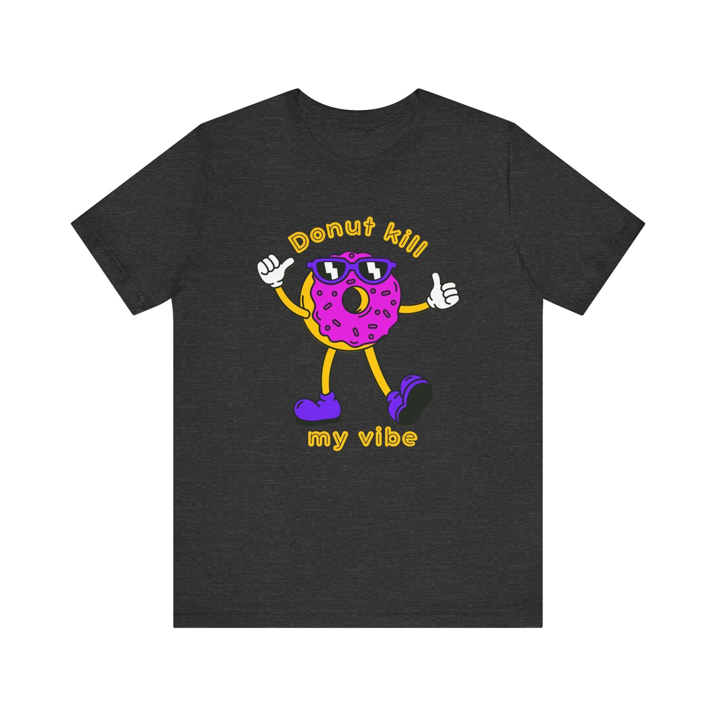 Donut Kill My Vibe Man T-Shirt