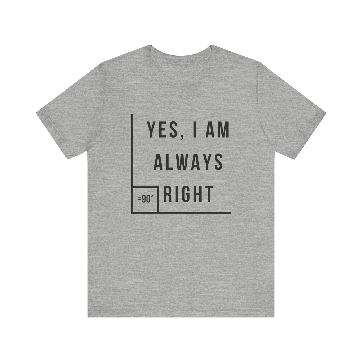 Always Right T-Shirt