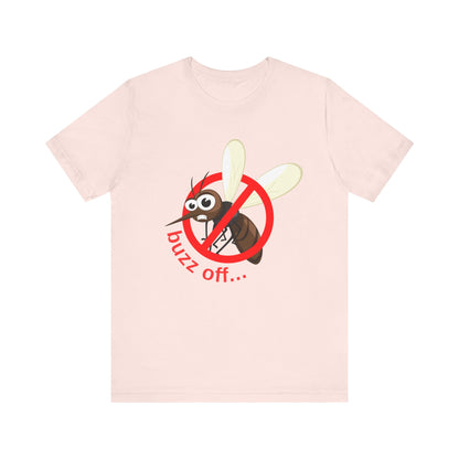 Buzz Off T-Shirt