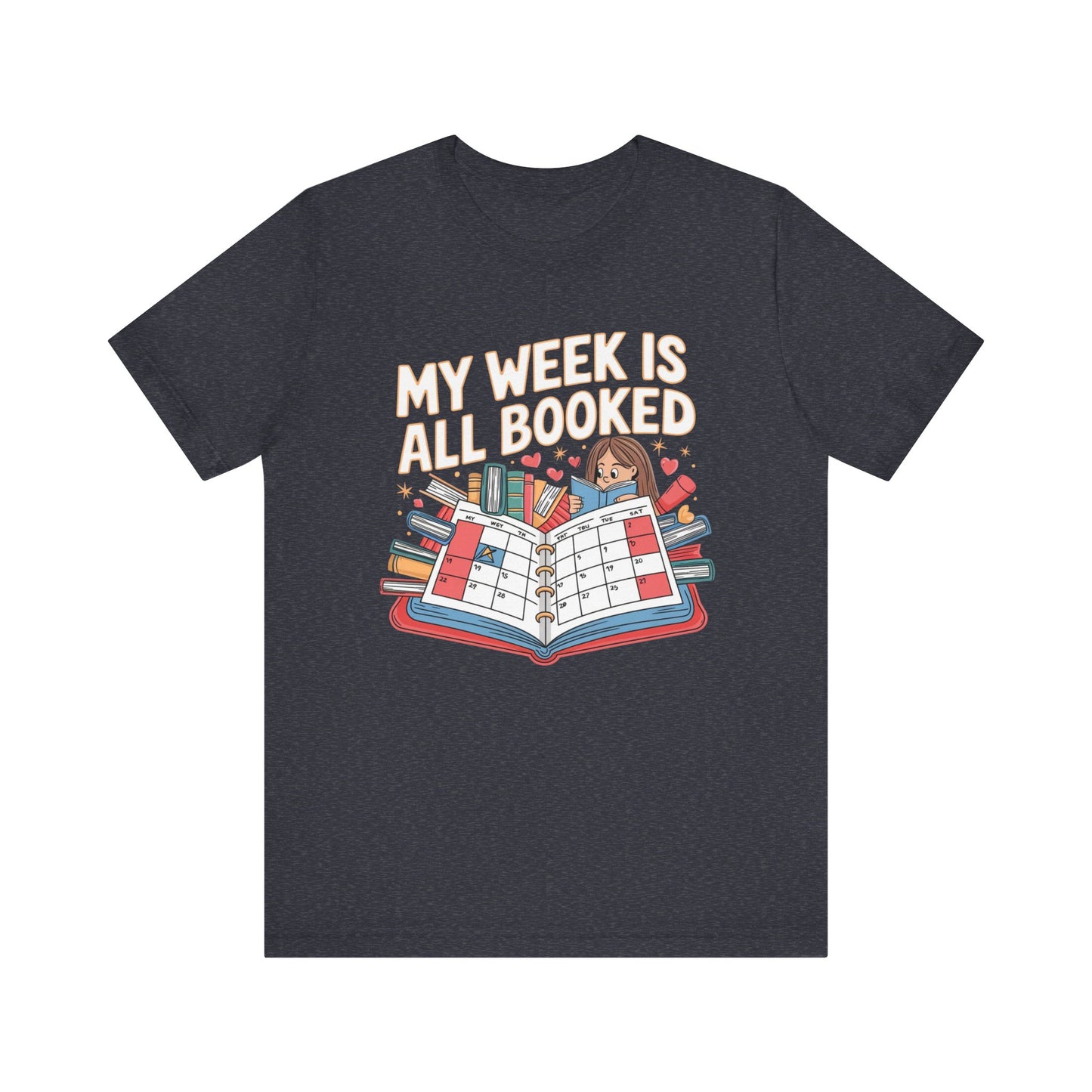 My Week Is All Booked T-Shirt