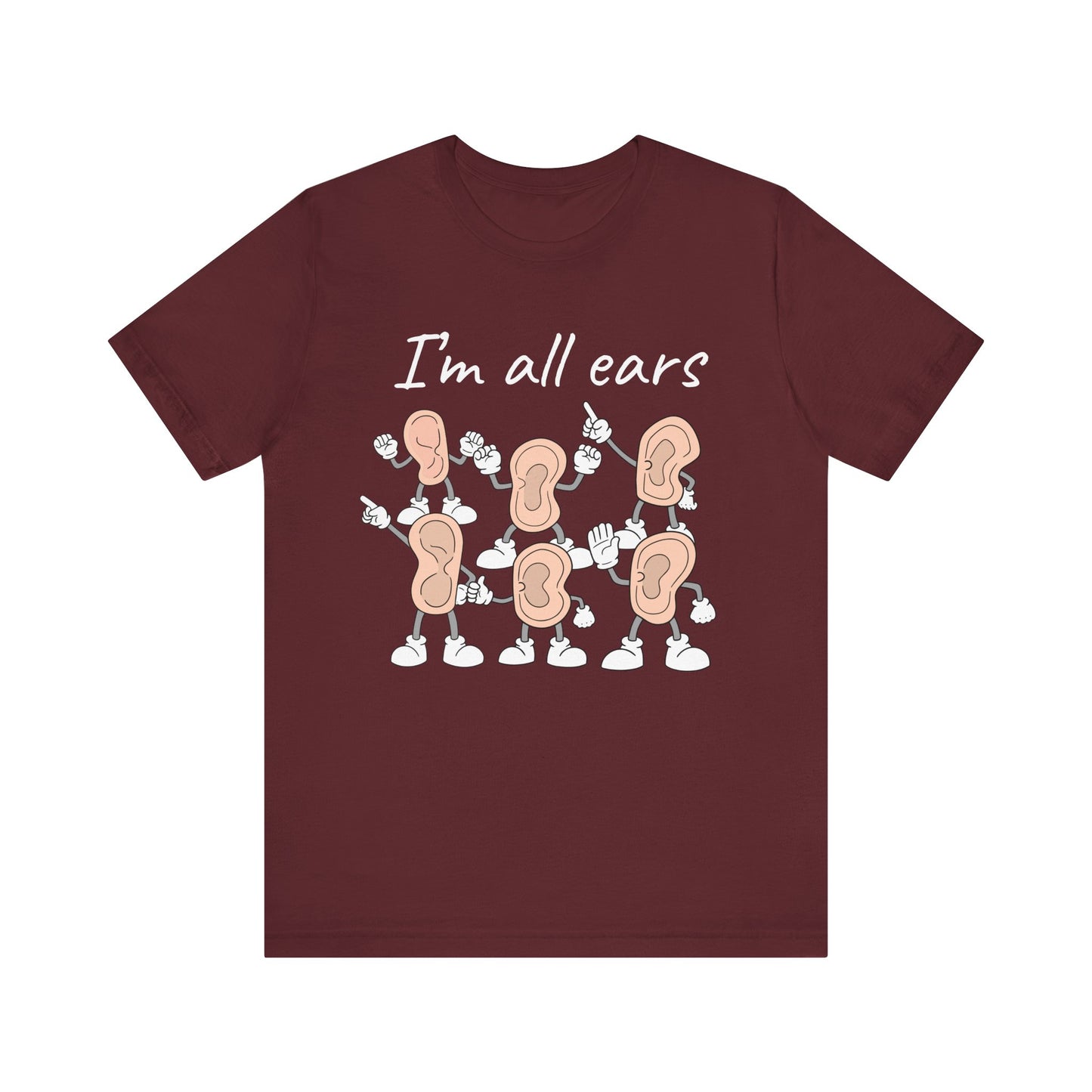 I'm All Ears T-Shirt