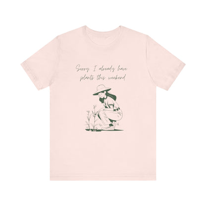 I Already Have Plants T-Shirt