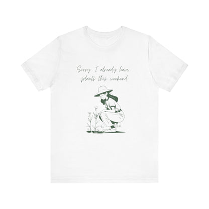 I Already Have Plants T-Shirt