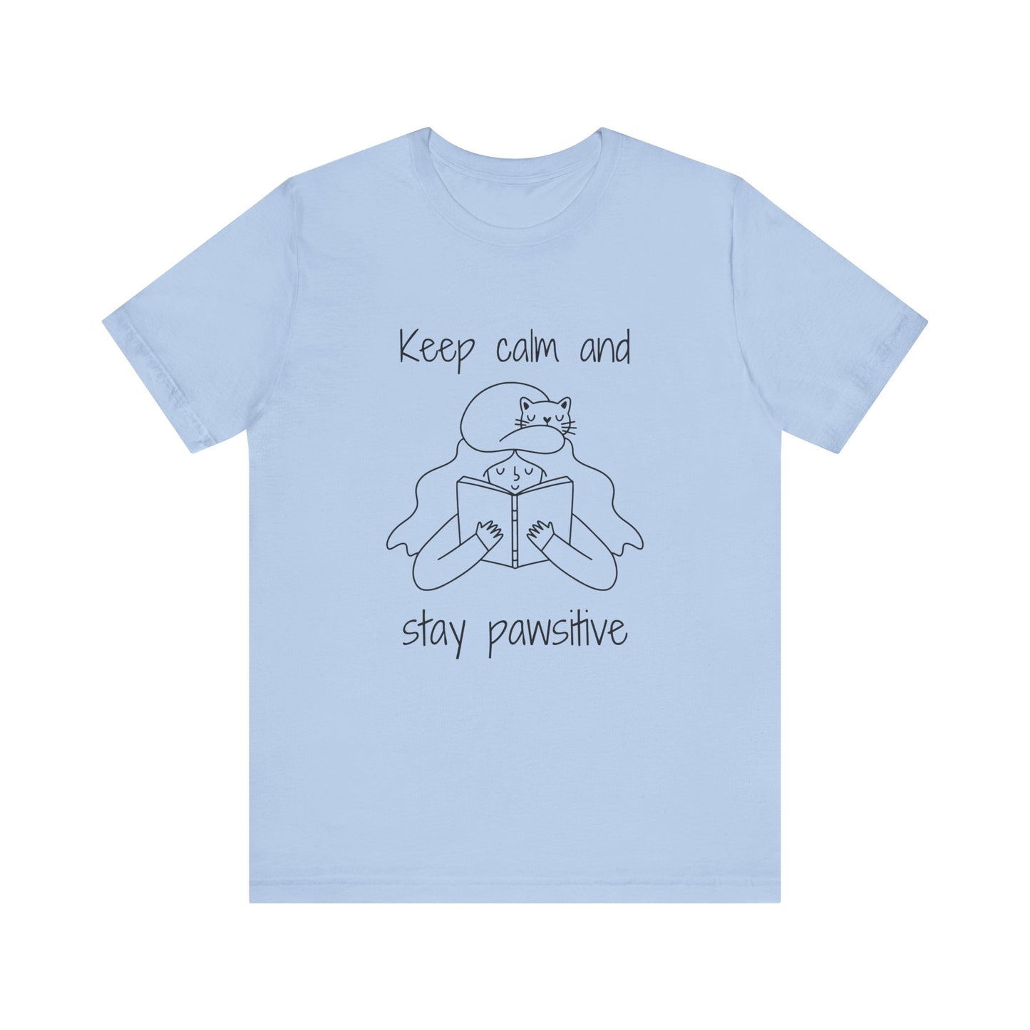 Keep Calm And Stay Pawsitive T-Shirt