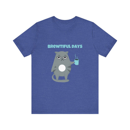 Brewtiful Days T-Shirt