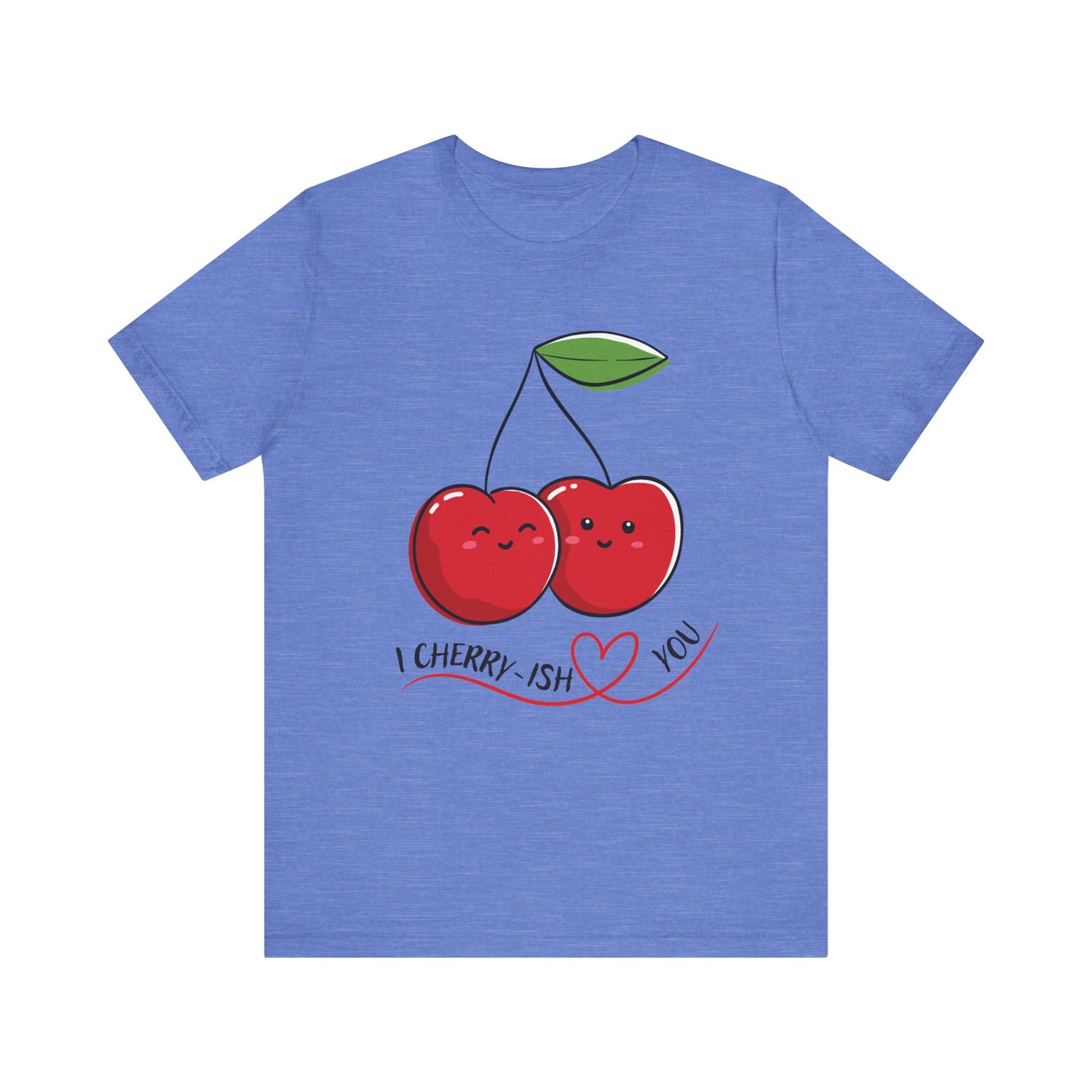 I Cherry-ish You T-Shirt