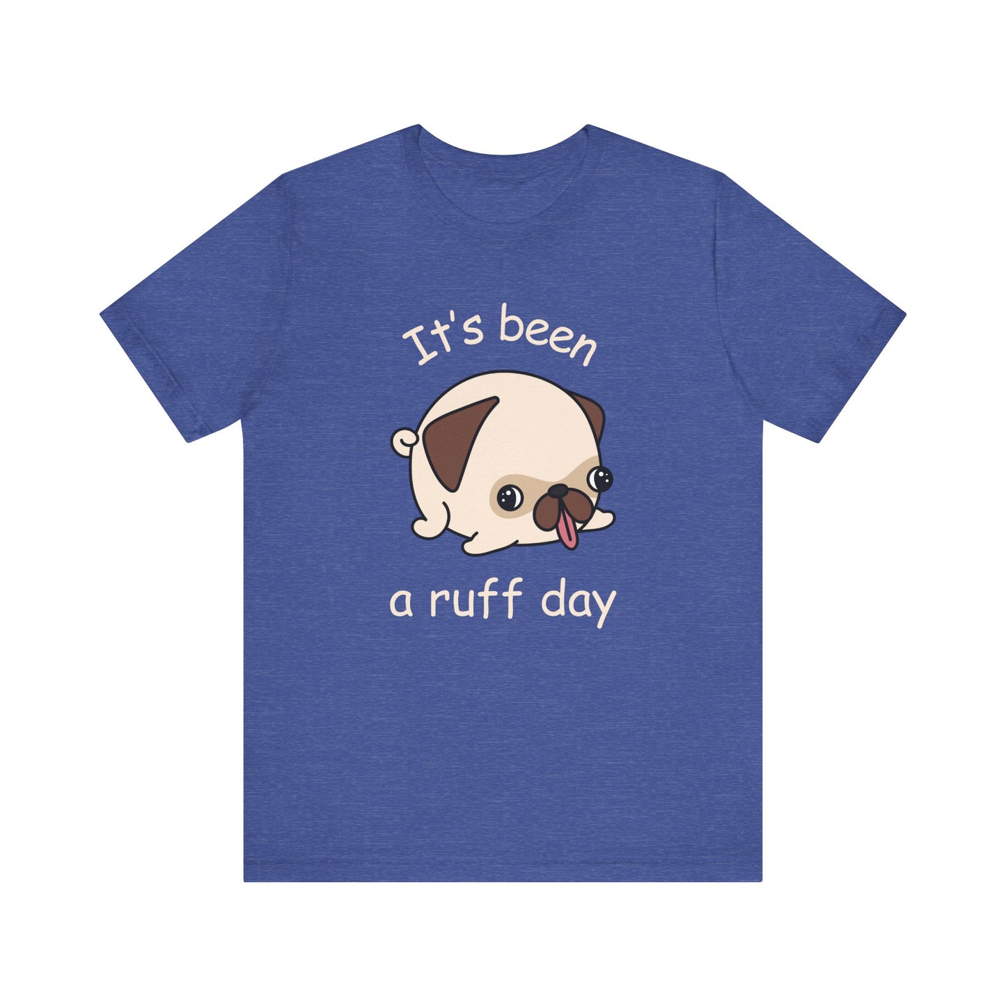 Ruff Day T-Shirt