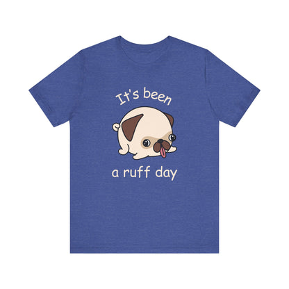 Ruff Day T-Shirt