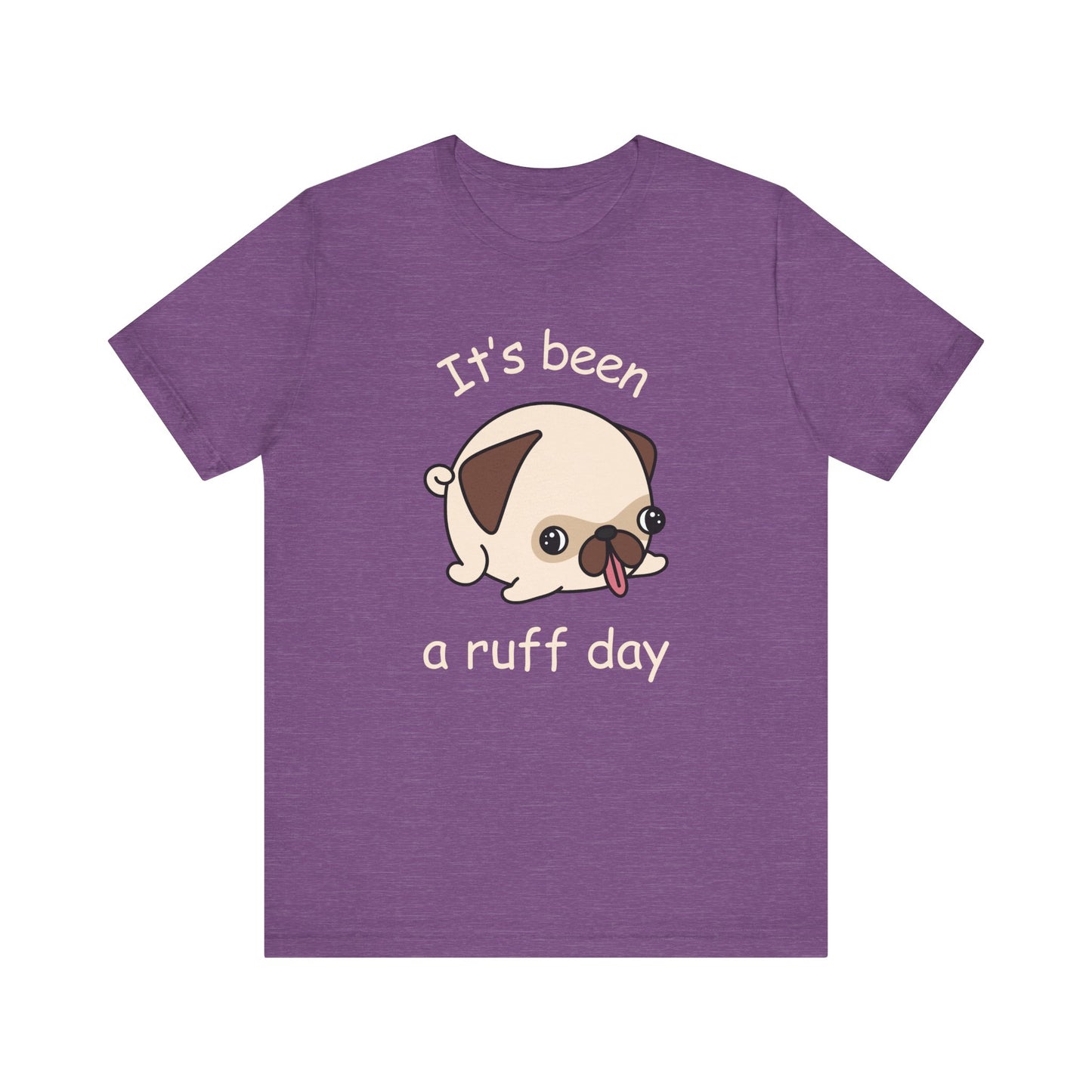 Ruff Day T-Shirt