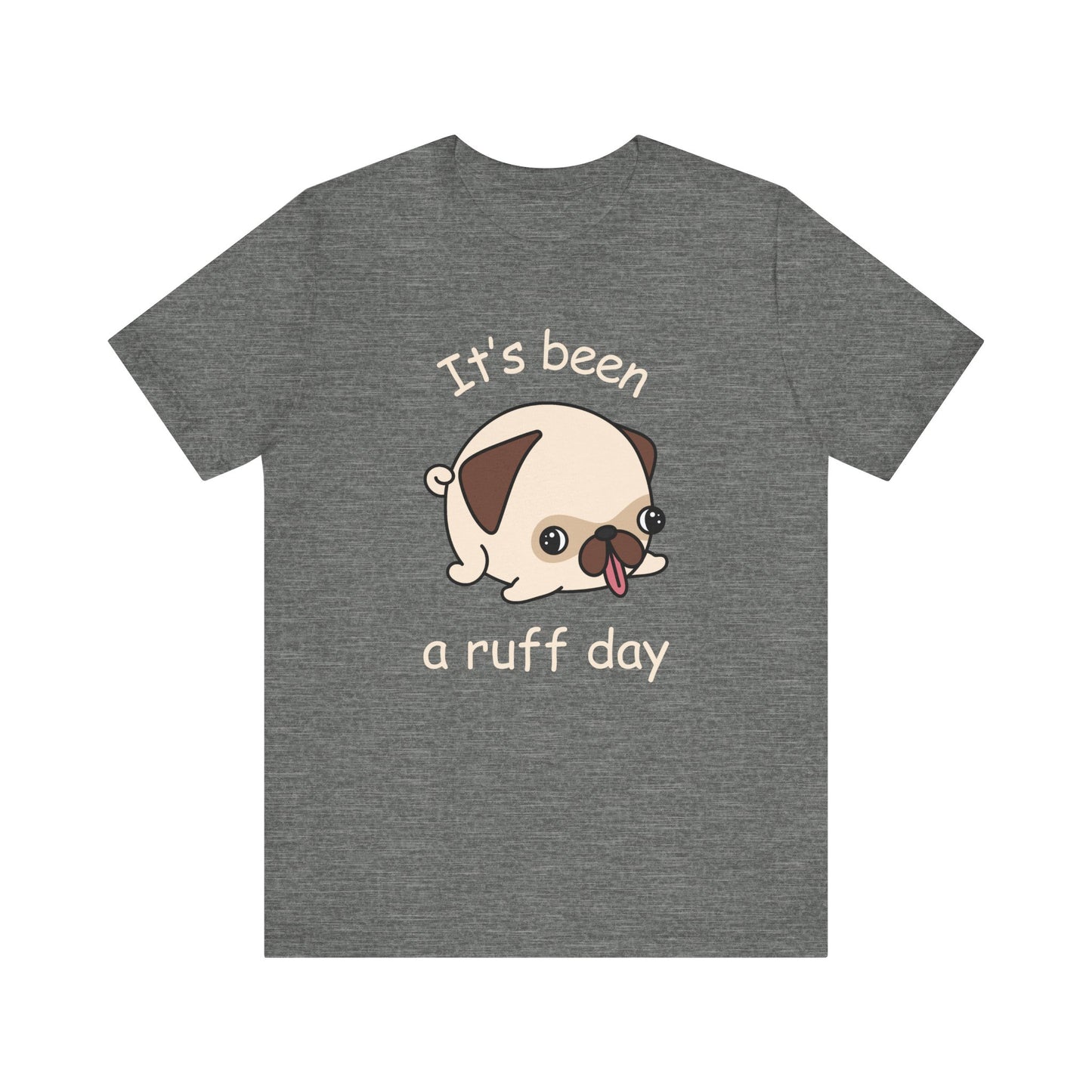 Ruff Day T-Shirt