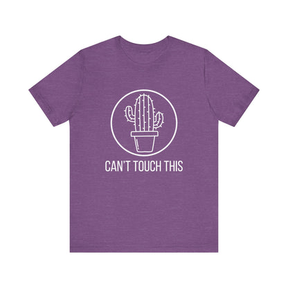 Can't Touch This T-Shirt