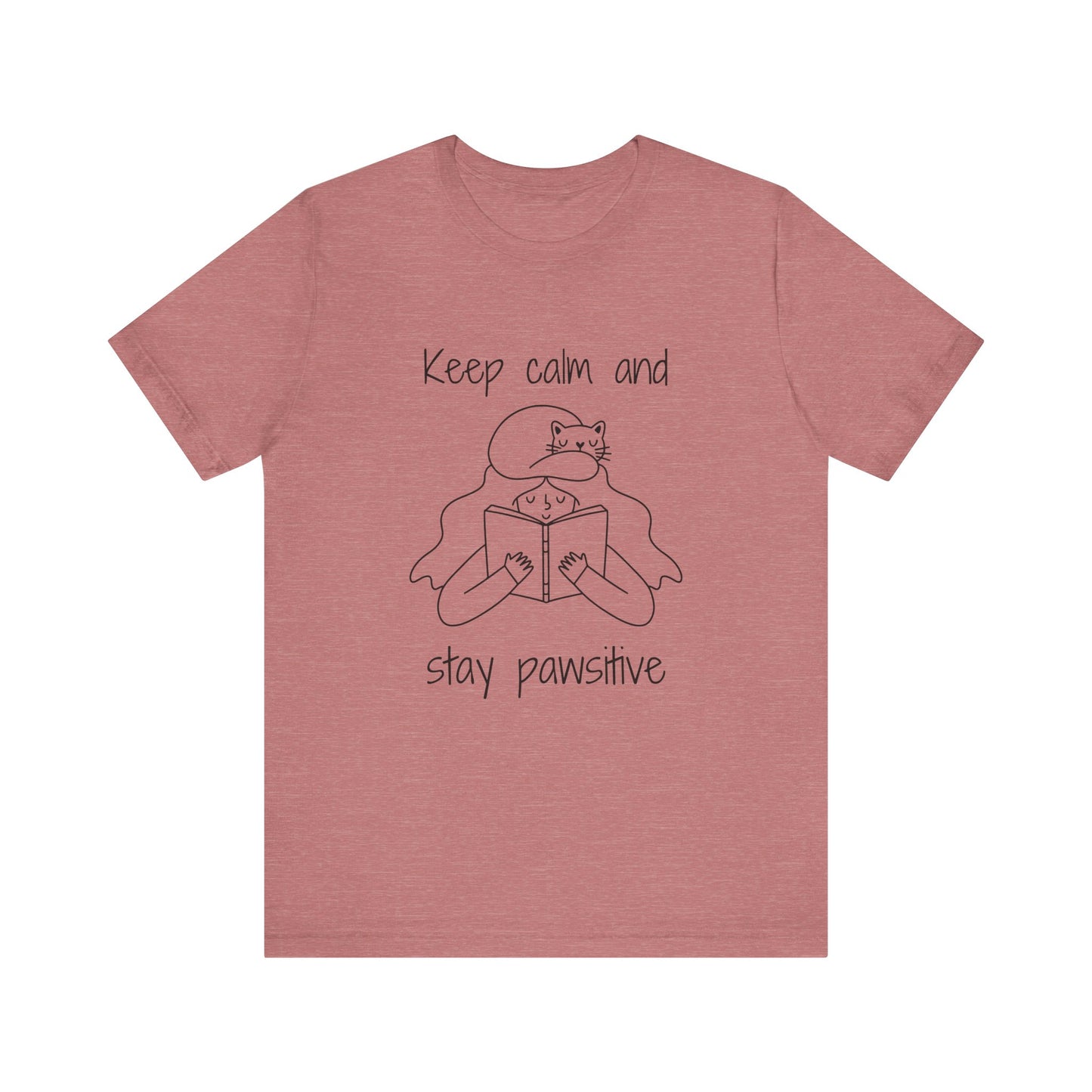 Keep Calm And Stay Pawsitive T-Shirt