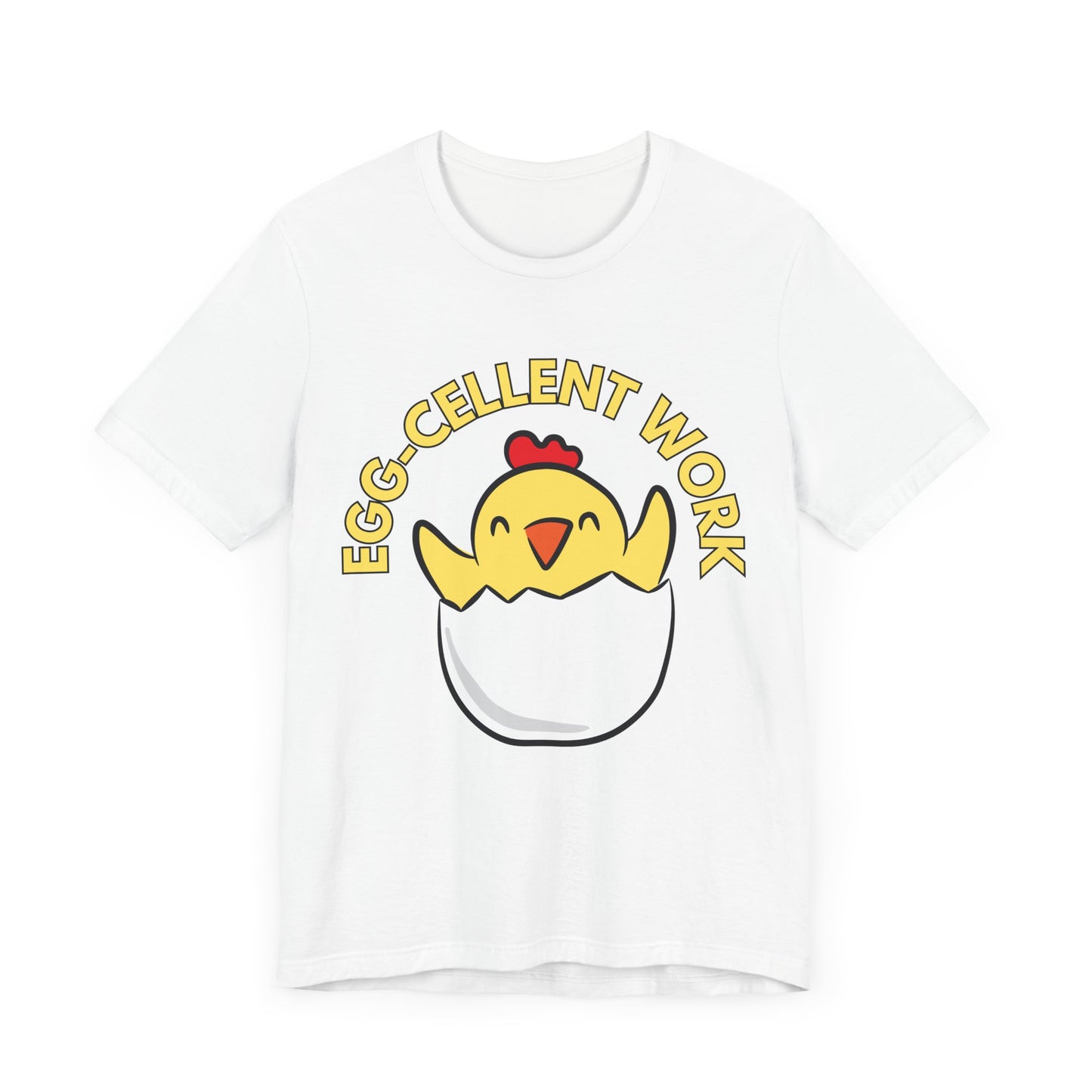 Eggcellent Work T-Shirt