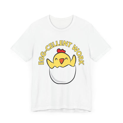 Eggcellent Work T-Shirt