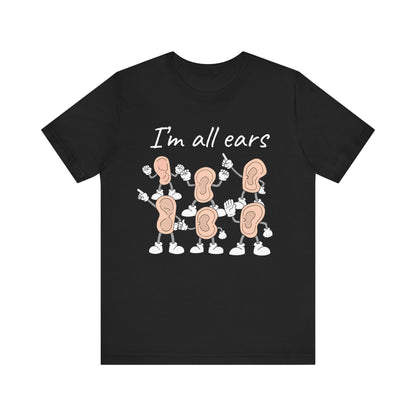I'm All Ears T-Shirt