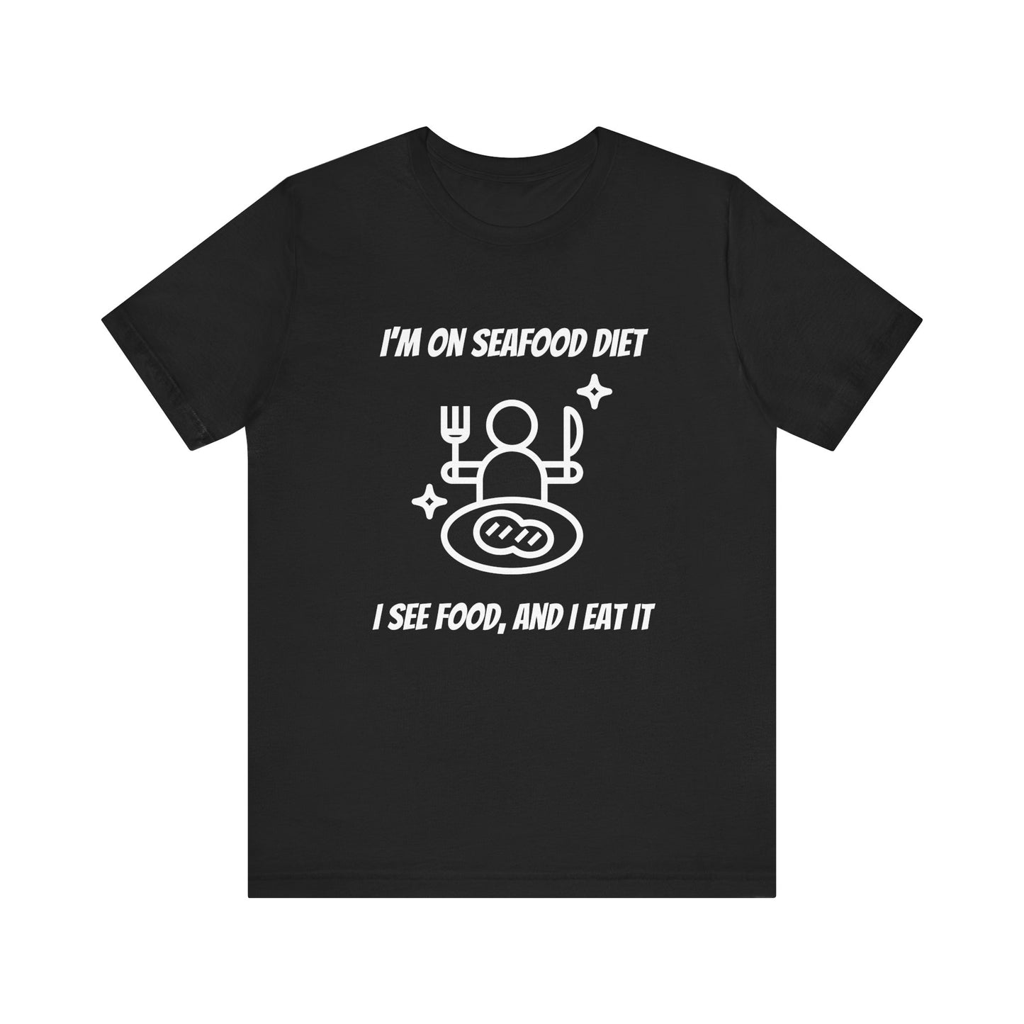 Seafood Diet T-Shirt