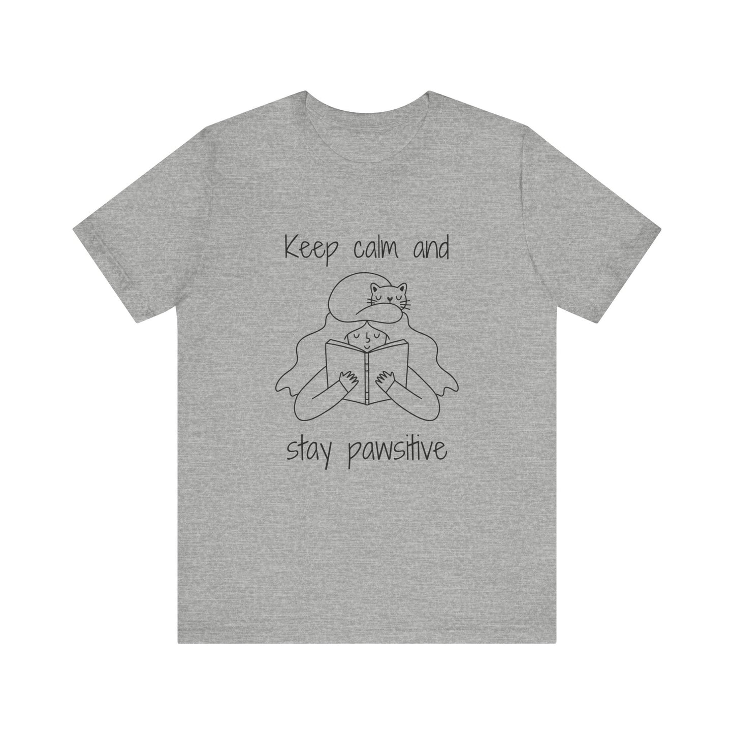 Keep Calm And Stay Pawsitive T-Shirt