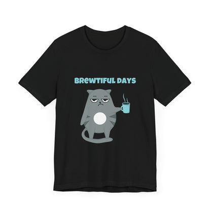 Brewtiful Days T-Shirt