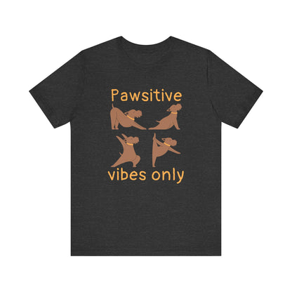 Pawsitive Dog Vibes T-Shirt