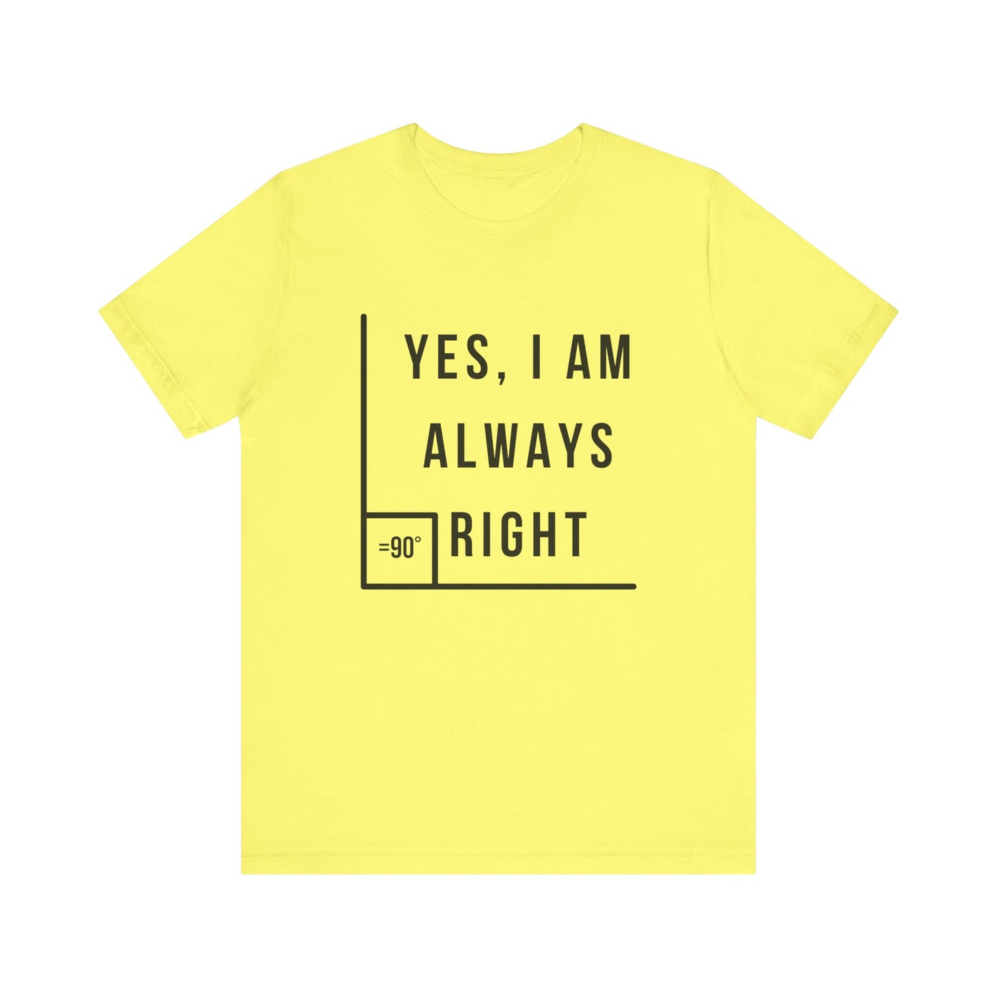 Always Right T-Shirt