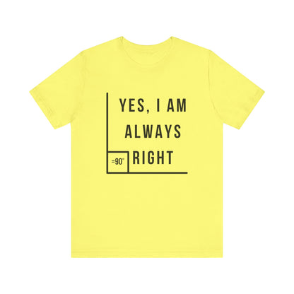 Always Right T-Shirt