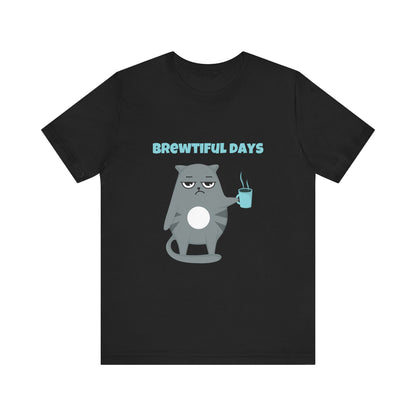 Brewtiful Days T-Shirt