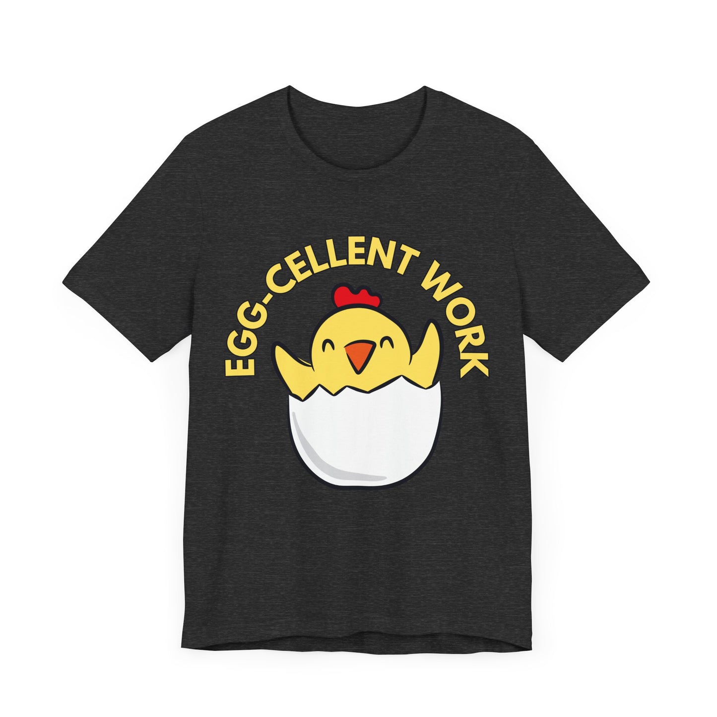 Eggcellent Work T-Shirt