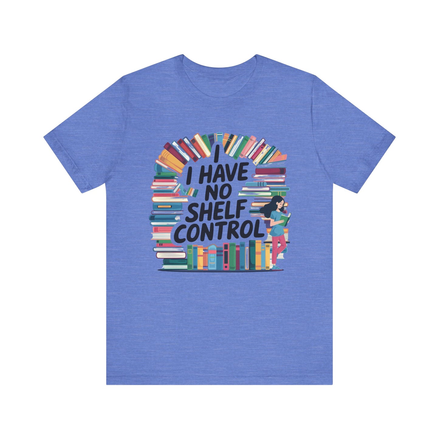 I Have No Shelf Control T-Shirt