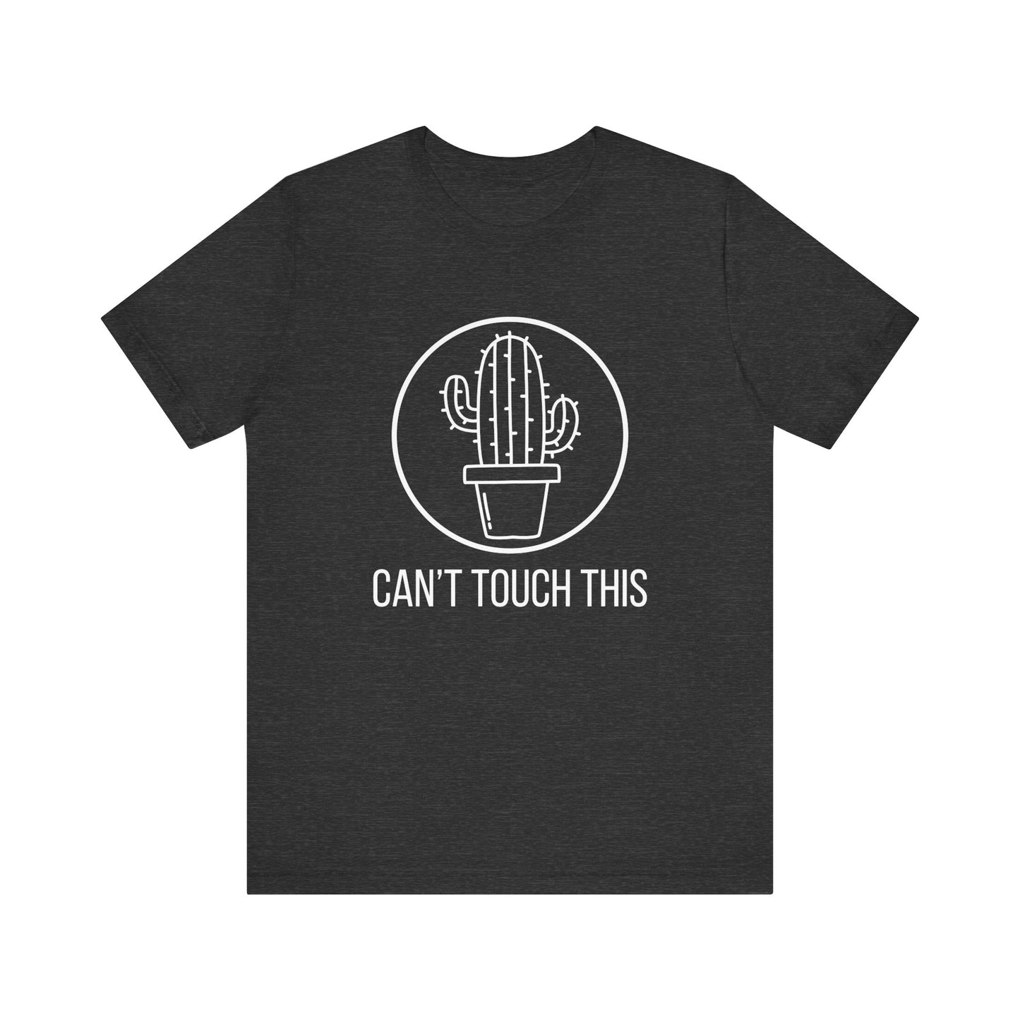 Can't Touch This T-Shirt