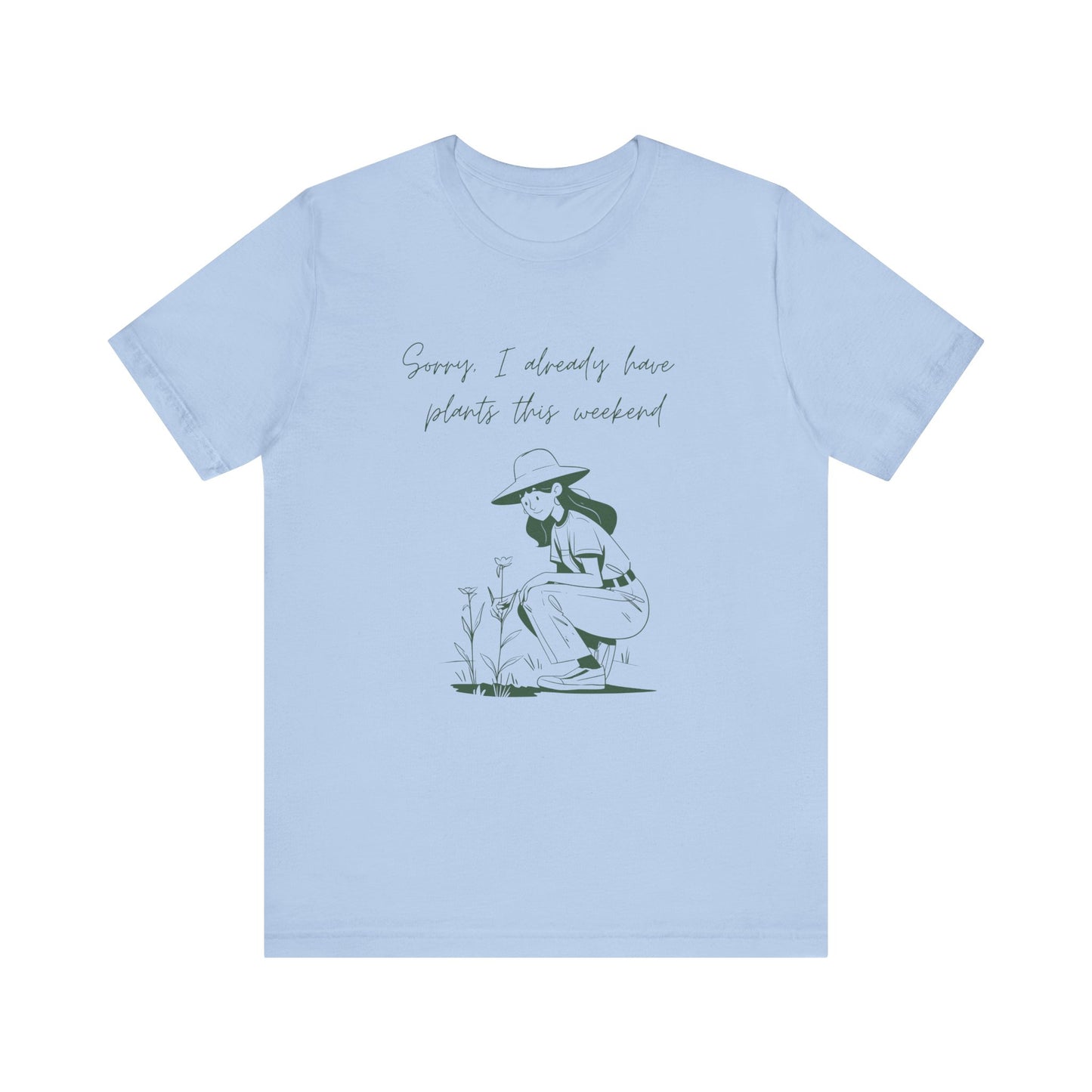 I Already Have Plants T-Shirt
