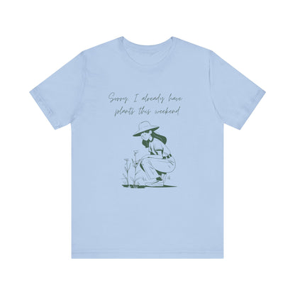 I Already Have Plants T-Shirt