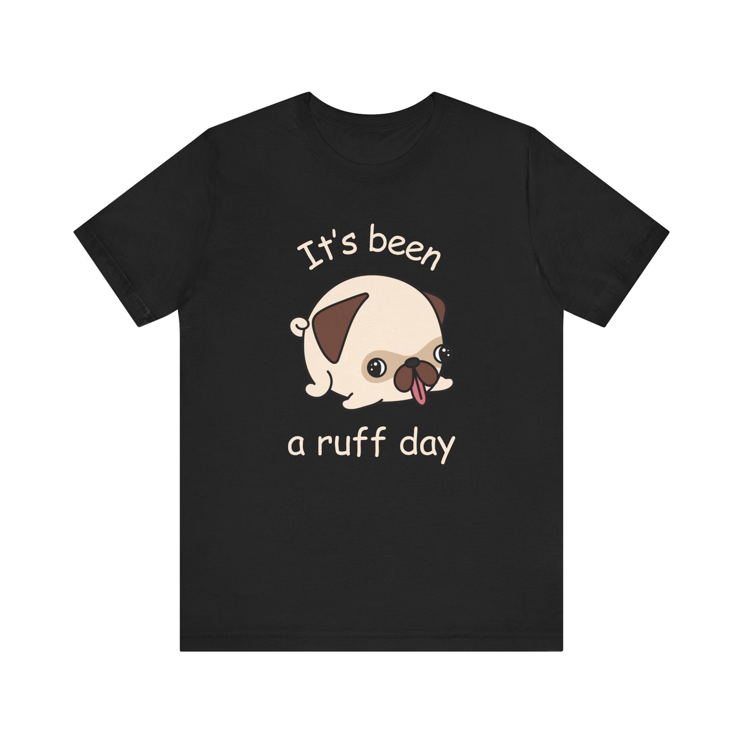 Ruff Day T-Shirt