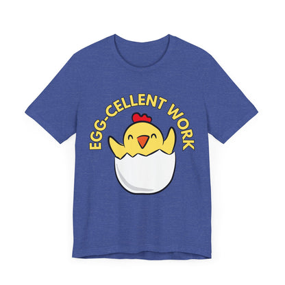 Eggcellent Work T-Shirt
