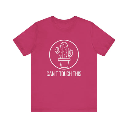 Can't Touch This T-Shirt