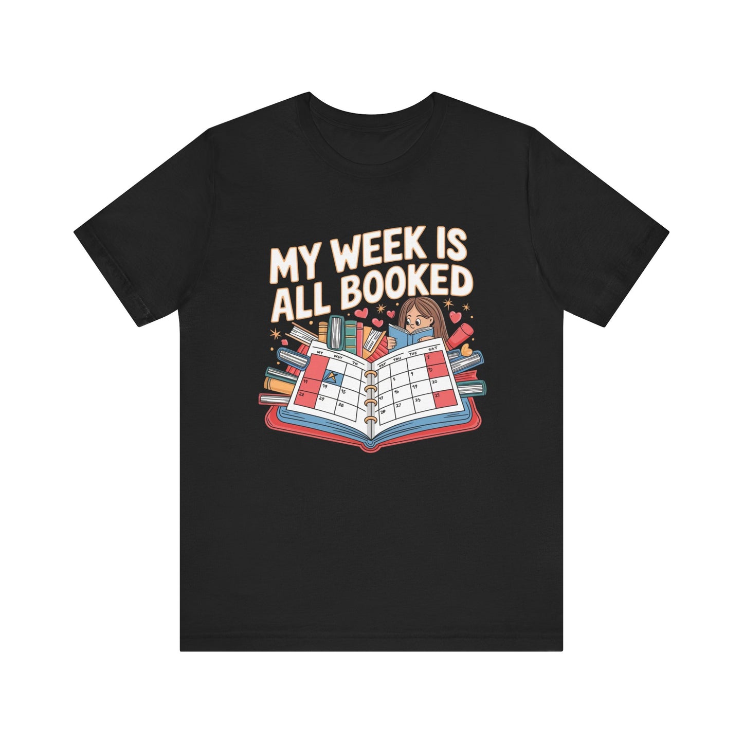 My Week Is All Booked T-Shirt
