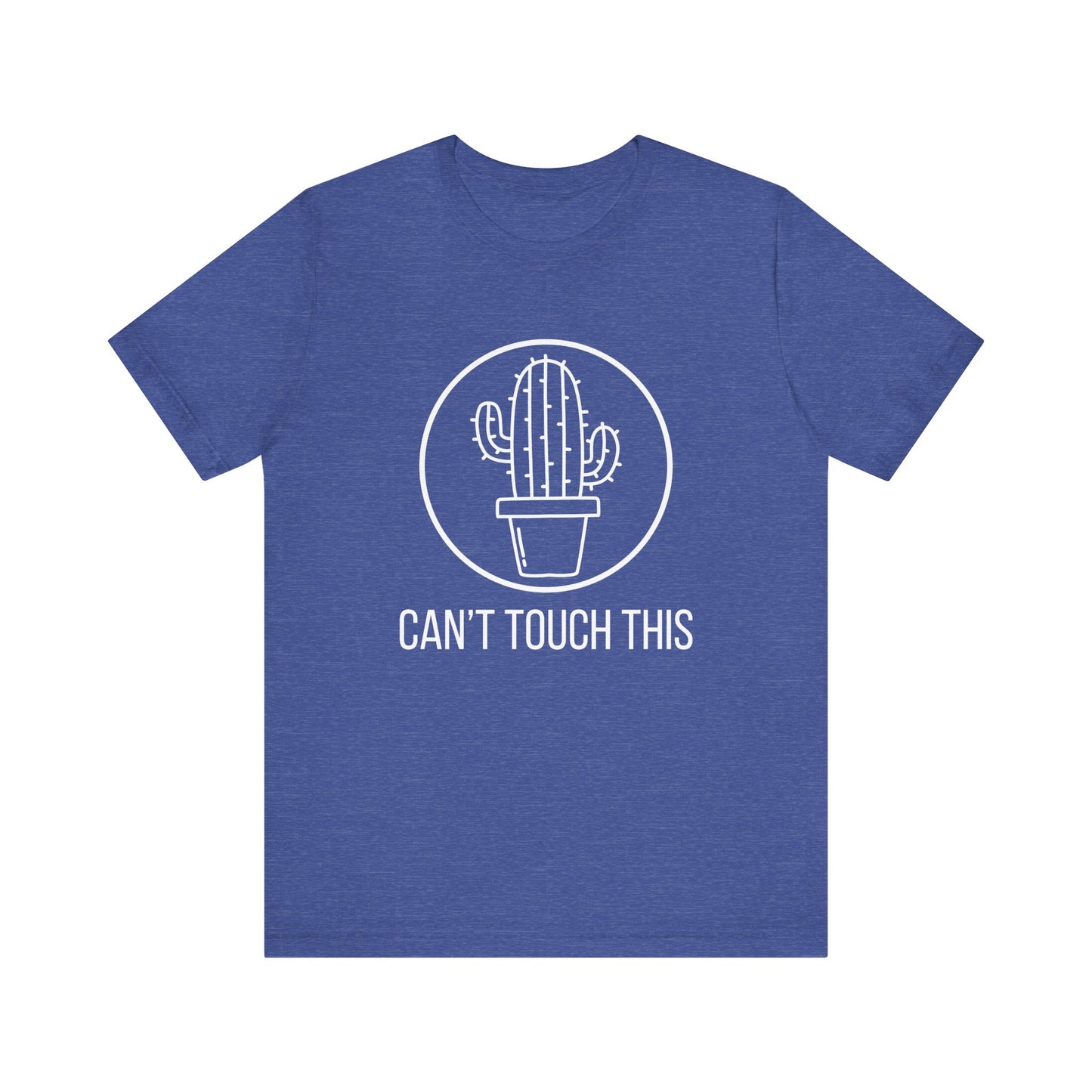 Can't Touch This T-Shirt