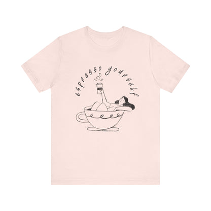 Espresso Yourself T-Shirt