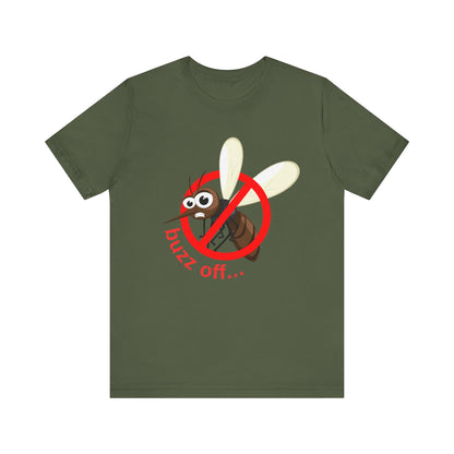 Buzz Off T-Shirt