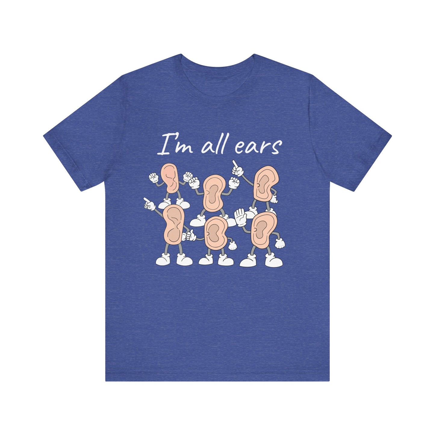 I'm All Ears T-Shirt