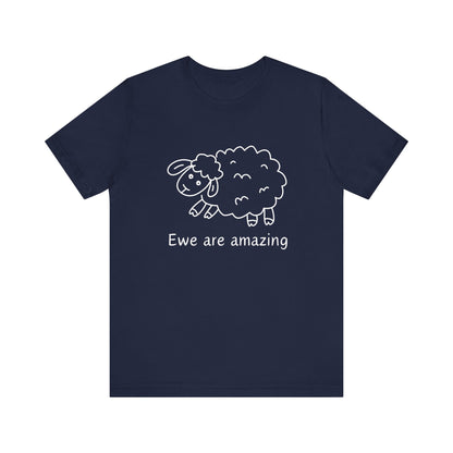 Ewe Are Amazing T-Shirt
