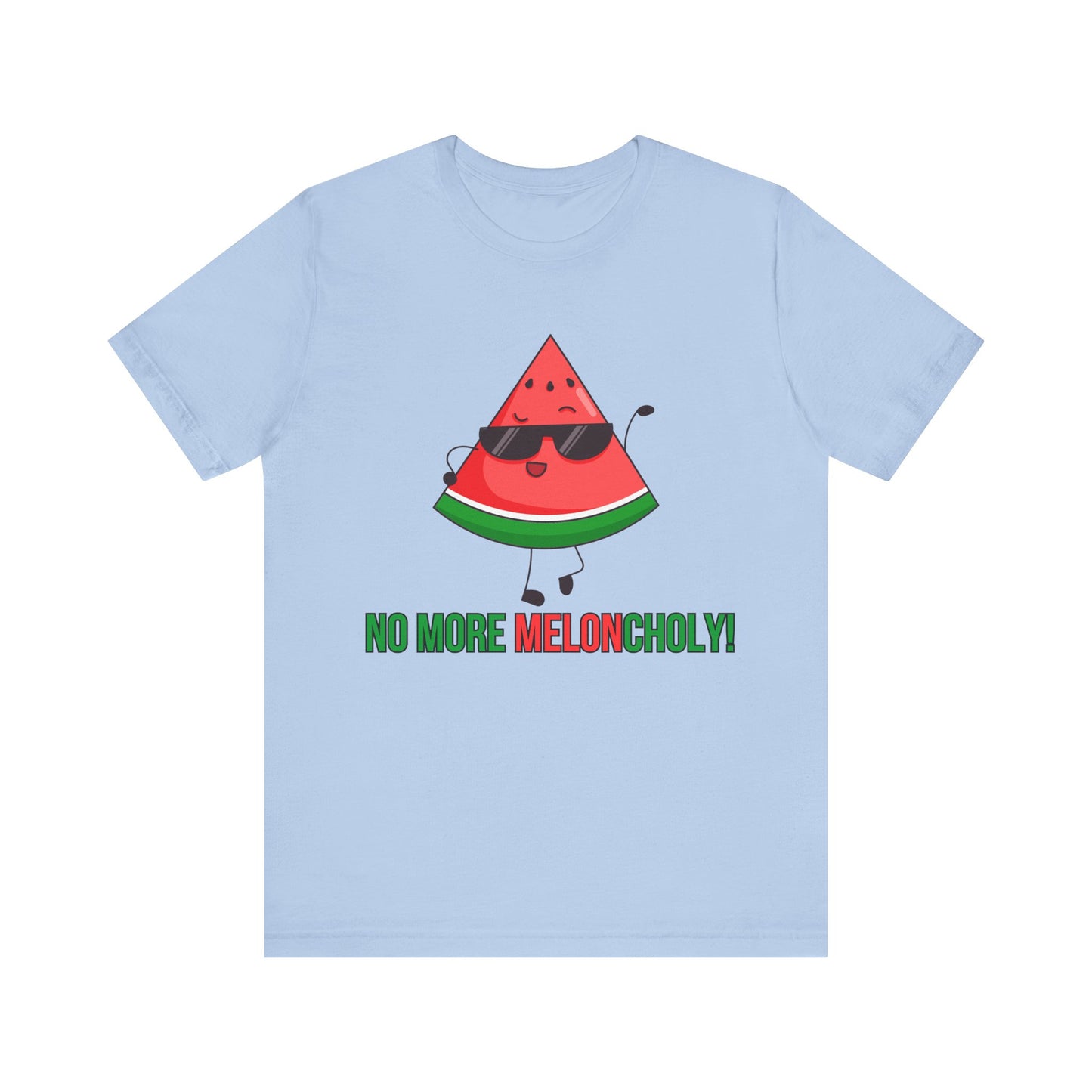 No More Meloncholy! T-Shirt