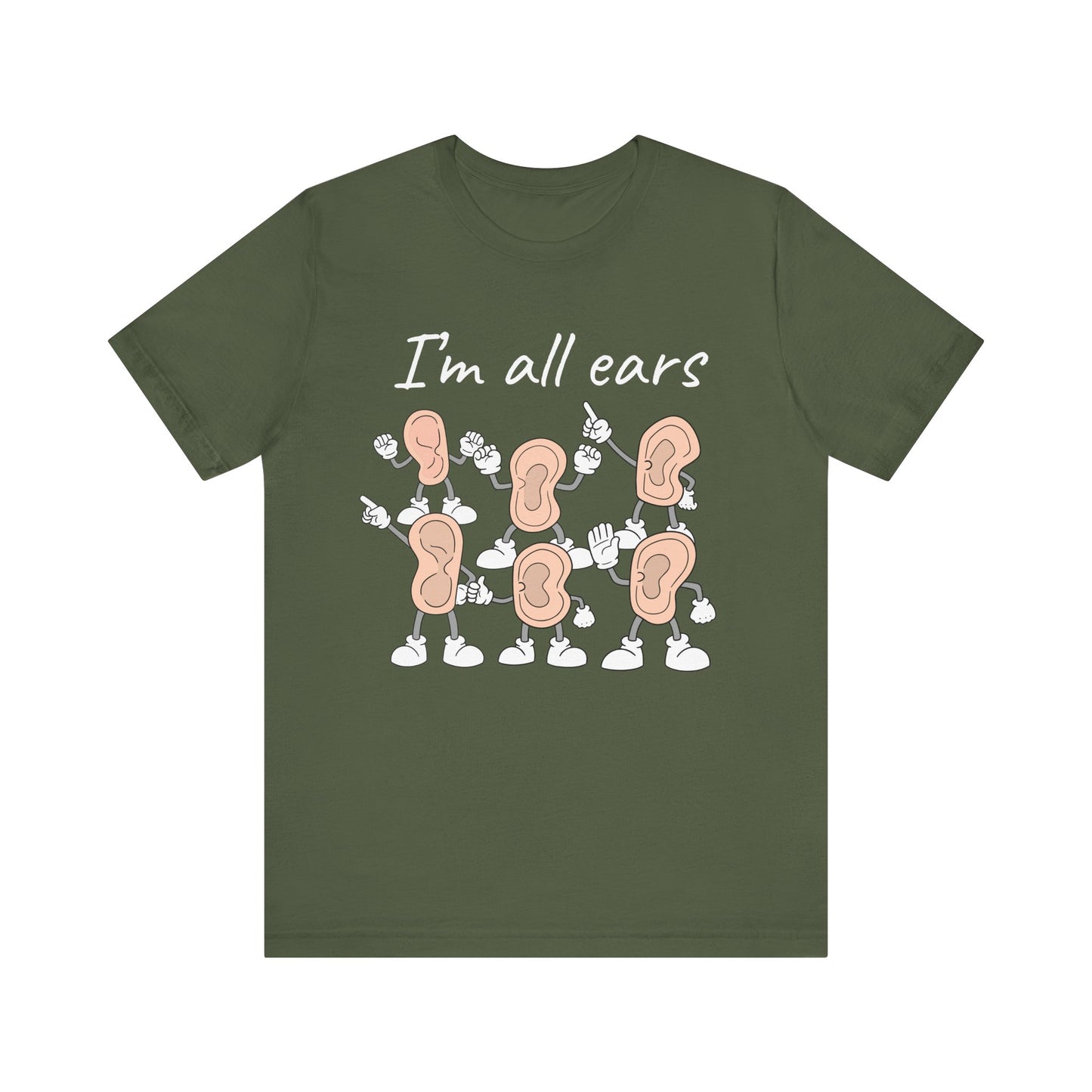 I'm All Ears T-Shirt