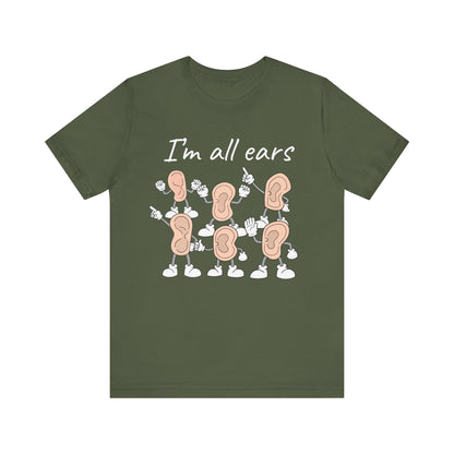 I'm All Ears T-Shirt