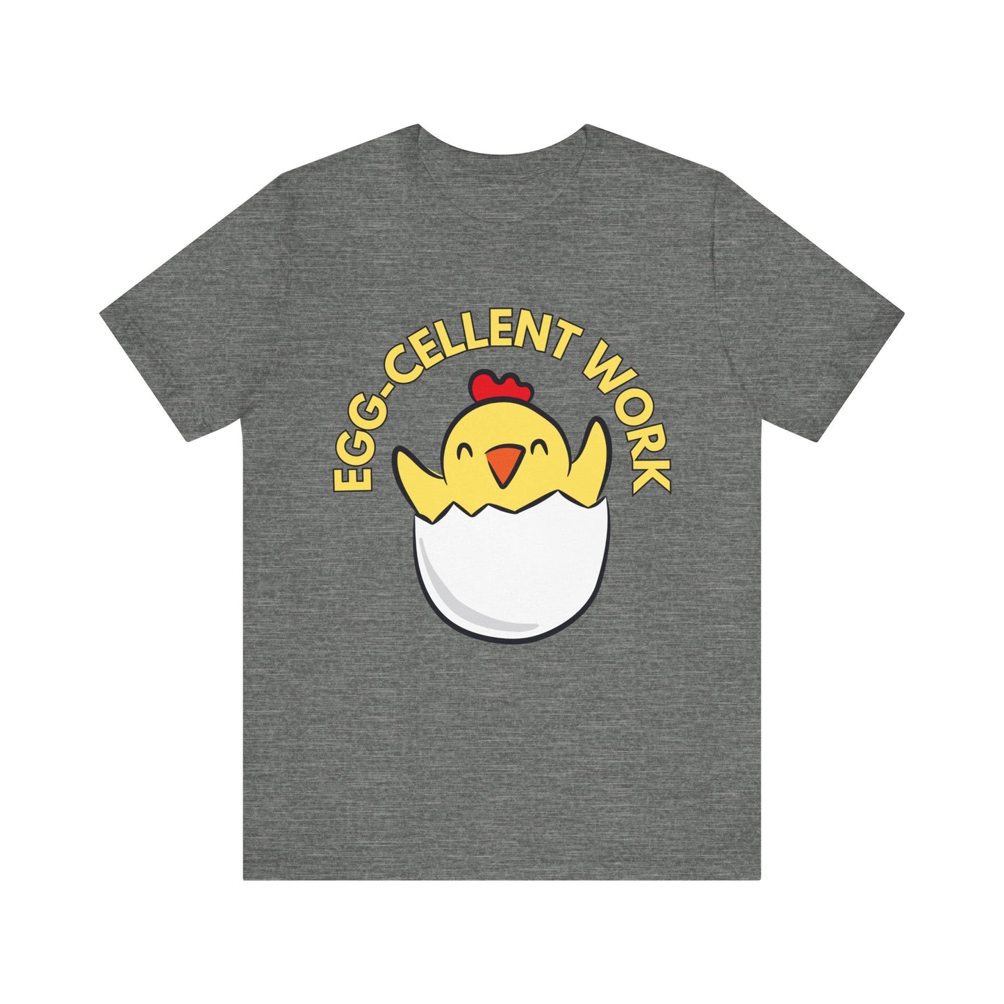 Eggcellent Work T-Shirt